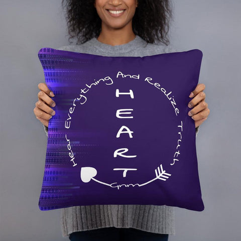 Basic Pillow<br>Heart<br>Hear Everything<br>And<br>Realize Truth