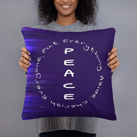 Basic Pillow<br>Peace<br>Put Aside Everything<br>And Cherish<br>Everyone
