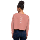 Crop Sweatshirt - Love<br>Let Our Vulnerabilities Evolve