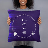 Basic Pillow<br>Love<br>Let Our<br>Vulnerbilities<br>Evolve